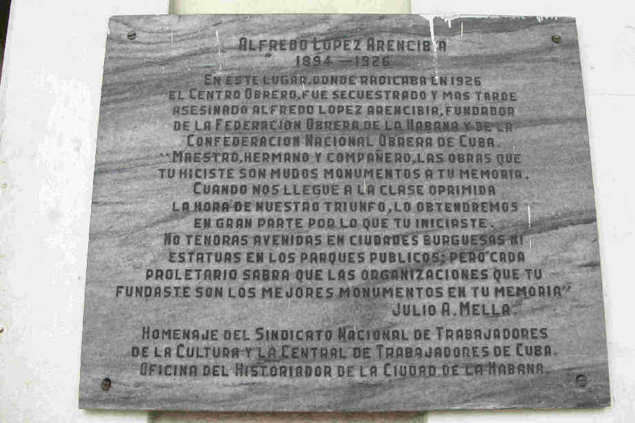 Memorial to Trade Union founder Alfredo Lopez Arencibia who was murdered by the Machado dictatorship